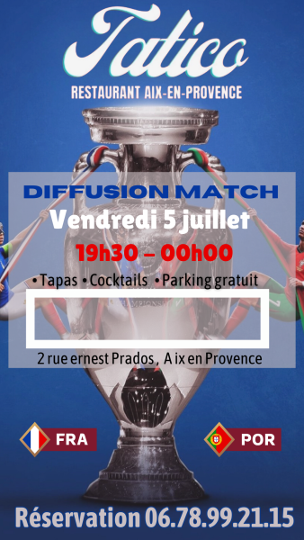 Vendredi 5 Juillet : Diffusion Match France/Portugal à Aix en provence
